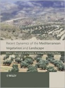 Recent Dynamics of the Mediterranean Vegetation and Landscape - Stefano Mazzoleni, Gaetano Di Pasquale, Mark Mulligan, Paolo Di Martino, Francisco Rego