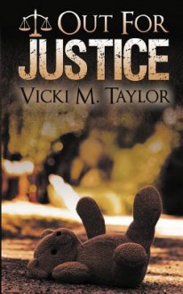 Out for Justice - Vicki M. Taylor