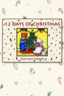 12 Days of Christmas - Suzy-Jane Tanner