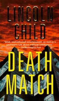 Death Match: A Novel - Lincoln Child