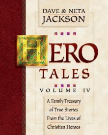 Hero Tales, vol. 4 - Dave Jackson, Neta Jackson