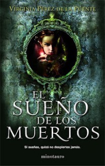 El sueño de los muertos - Virginia Pérez de la Puente