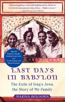 Last Days in Babylon: The History of a Family, the Story of a Nation - Marina Benjamin