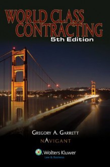 World Class Contracting, Fifth Edition - Gregory A. Garrett