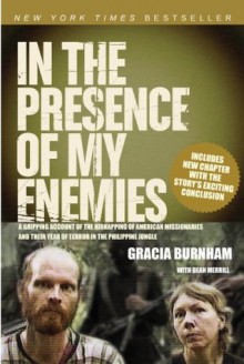 In the Presence of My Enemies - Gracia Burnham, Merrill, Dean