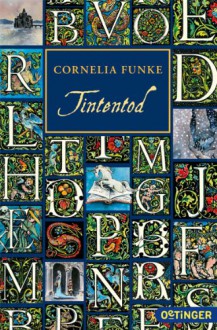 Tintentod (Tintenwelt, #3) - Cornelia Funke