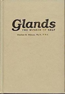 Glands the Mirror of Self (Rosicrucian library) - Onslow Wilson, Ralph M. Lewis