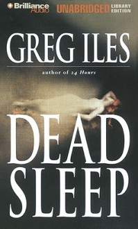 Dead Sleep (Mississippi #3) - Greg Iles, Susie Breck