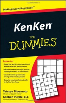 KenKen For Dummies - Tetsuya Miyamoto, KenKen Puzzle LLC