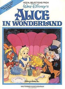 Vocal Selections from Walt Disney's Alice in Wonderland - Walt Disney Company