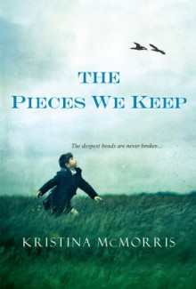 The Pieces We Keep - Kristina McMorris