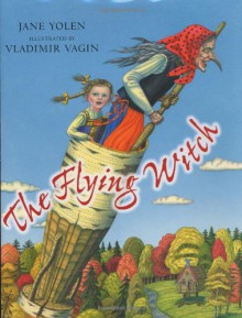 The Flying Witch - Jane Yolen