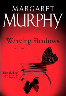 Weaving Shadows - Margaret Murphy