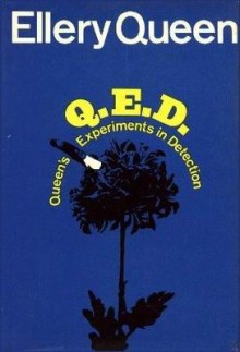 Q.E.D. Queen's Experiments in Detection - Ellery Queen