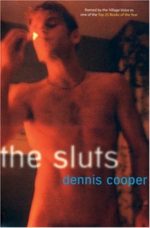 The Sluts - Dennis Cooper