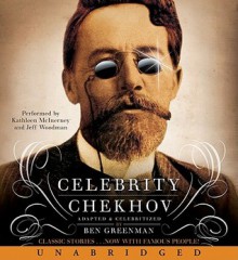 Celebrity Chekhov (Audio) - Jeff Woodman, Kathleen McInerney, Ben Greenman