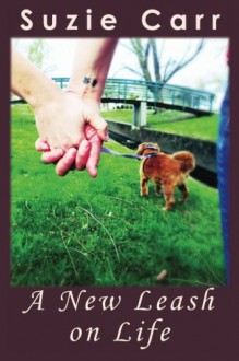 A New Leash on Life - Suzie Carr