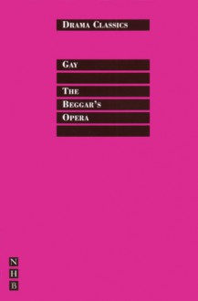 The Beggar's Opera - John Gay, Colin Counsell