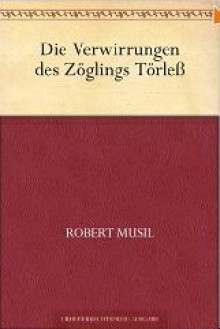 Die Verwirrungen des Zöglings Törleß - Robert Musil