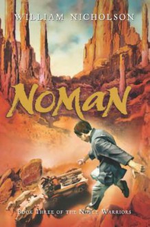 Noman: Book Three of the Noble Warriors - William Nicholson