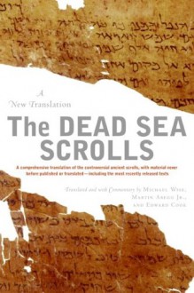 The Dead Sea Scrolls: A New Translation - 'Michael O. Wise', 'Martin G., Jr. Abegg', 'Edward M. Cook'