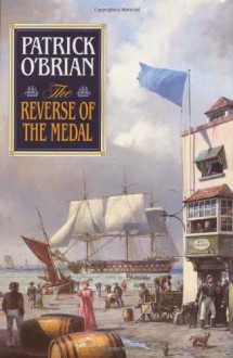 The Reverse of the Medal (Aubrey/Maturin Book 11) - Patrick O'Brian