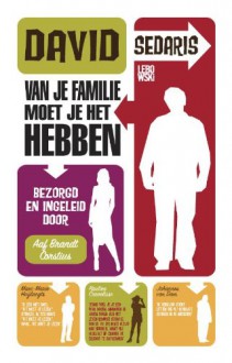 Van je familie moet je het hebben - David Sedaris, Irving Pardoen, Boukje Verheij, Auke Leistra