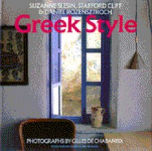 Greek Style - Suzanne; Cliff, Stafford; Rozensztroch, Daniel Slesin, Stafford Cliff, Daniel Rozensztroch, Gilles de Chabaneix