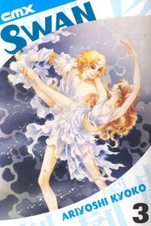 Swan: Volume 3 - Kyoko Ariyoshi