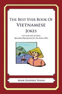 The Best Ever Book of Vietnamese Jokes - Mark Young