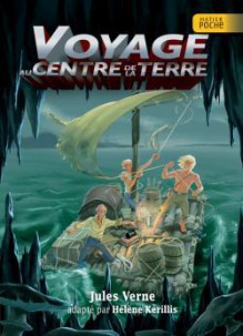 Voyage Au Centre De La Terre - Jules Verne, Hélène Kérillis