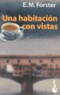 Una habitación con vistas - E.M. Forster, Marta Pessarrodona