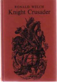 Knight Crusader - Ronald Welch