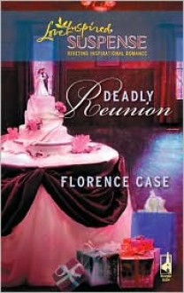 Deadly Reunion - Florence Case