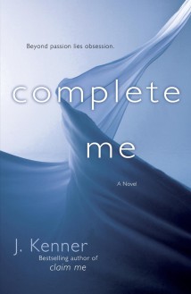Complete Me (#3 Stark Trilogy) - J. Kenner