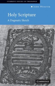 Holy Scripture (Current Issues in Theology, 1) - John Webster