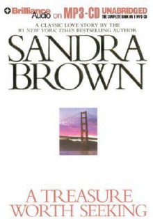 A Treasure Worth Seeking - Sandra Brown, Joyce Bean