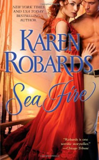 Sea Fire - Karen Robards