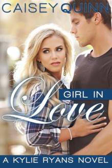 Girl in Love - Caisey Quinn