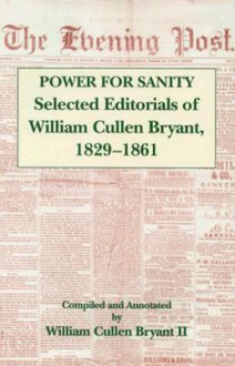 Power for sanity - William Cullen Bryant