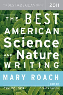 The Best American Science and Nature Writing 2011 - Mary Roach