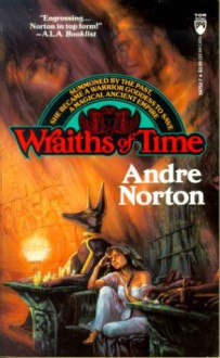 Wraiths of Time - Andre Norton