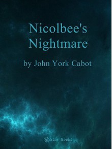 Nicolbee's Nightmares - JOHN YORK CABOT