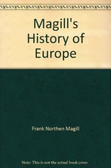 Magill's history of Europe - Frank N. Magill