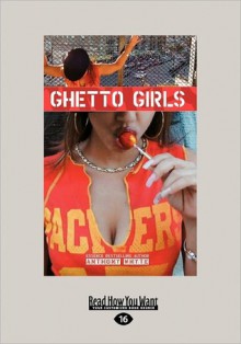 Ghetto Girls: Special Edition - Anthony Whyte