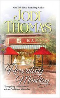 Rewriting Monday - Jodi Thomas