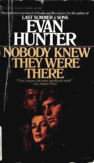 Nobody Knew They Were There - Evan Hunter, Ed McBain