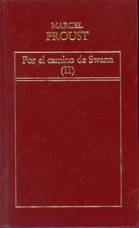 Por el Camino de Swann (II) - Marcel Proust