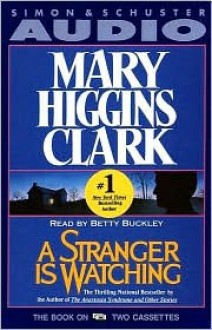 A Stranger is Watching - Mary Higgins Clark