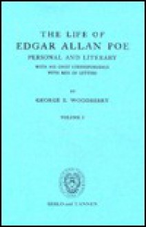 Life of Edgar Allan Poe: Personal and Literary (2 vol. set) - George E. Woodberry